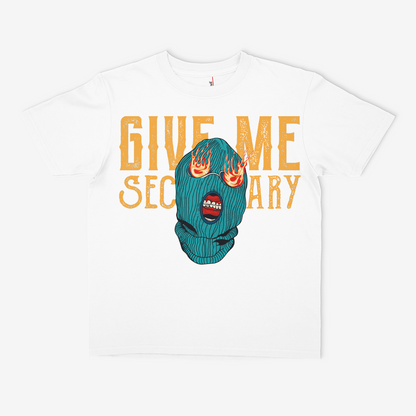 Give Me Secondary |  T - Shirt